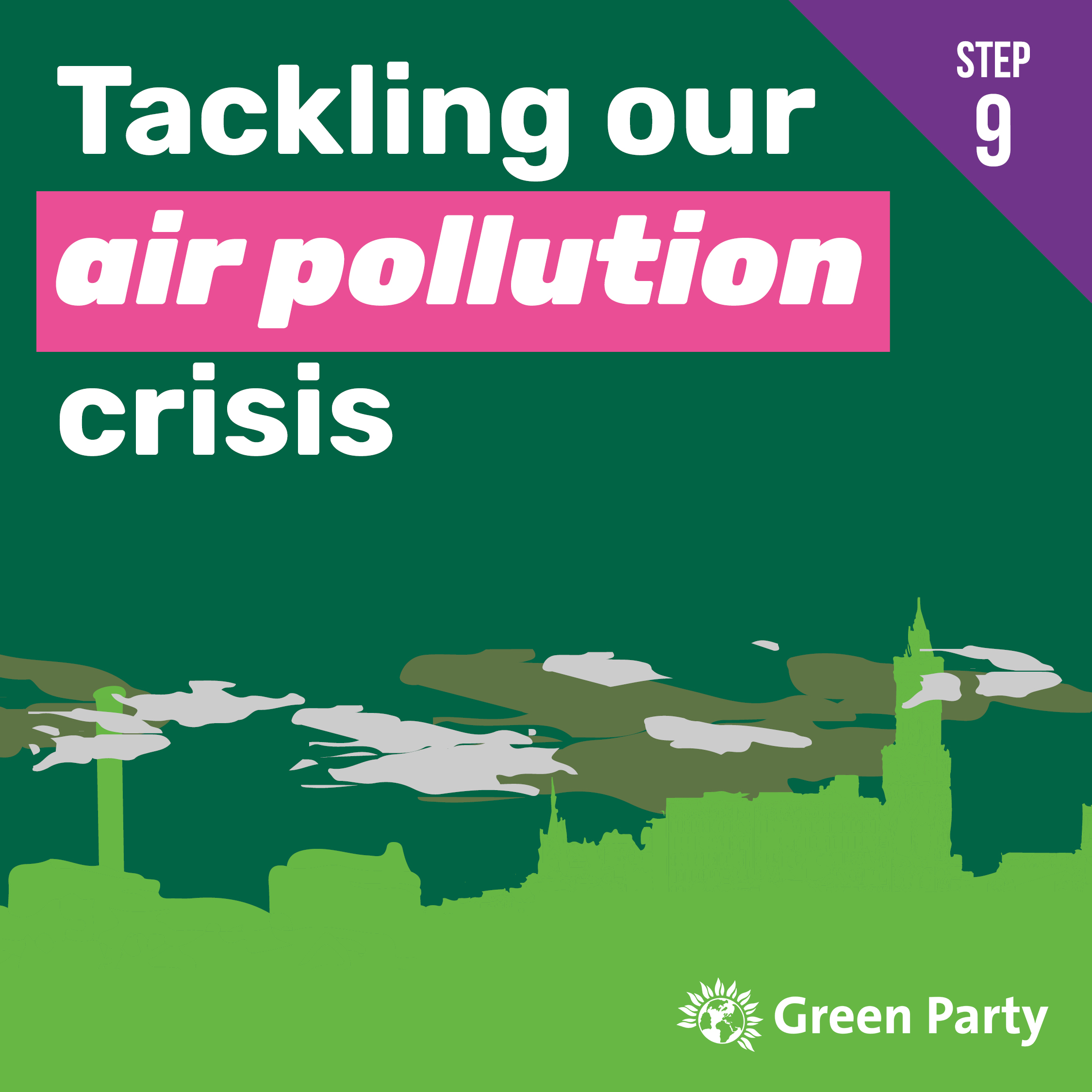 Step 9 - Tackling our air pollution crisis [Facebook &amp; Instagram]